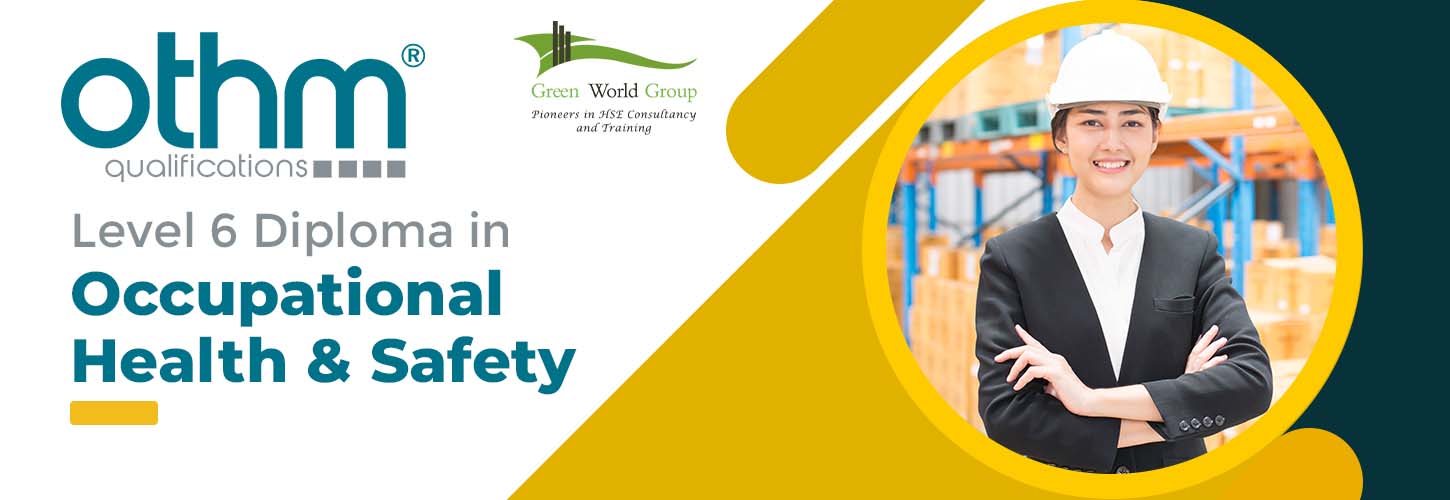 othm-level-6-diploma-in-occupational-health-safety-green-world-group